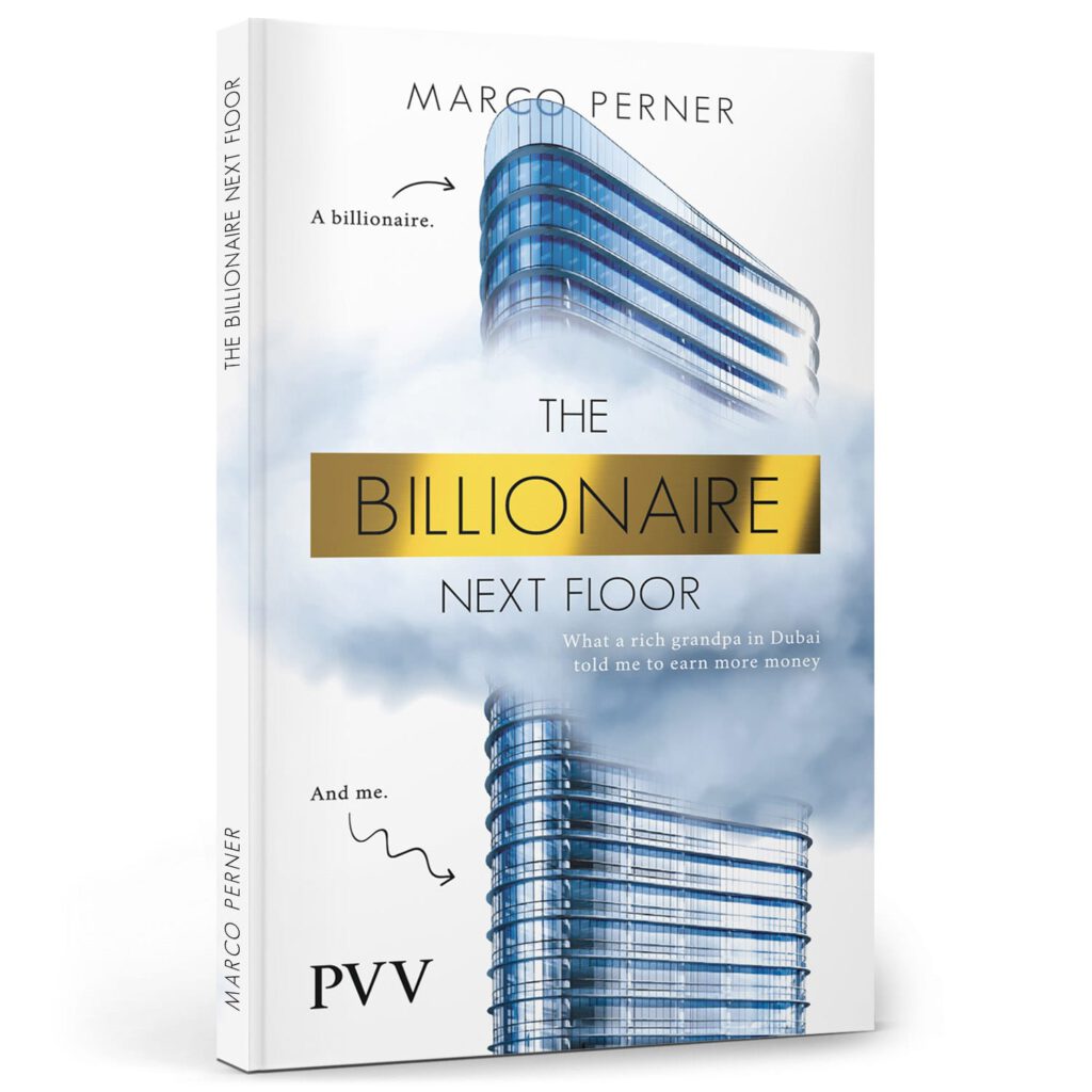 The Billionaire Next Floor - What a rich grandpa in Dubai told me to earn more money